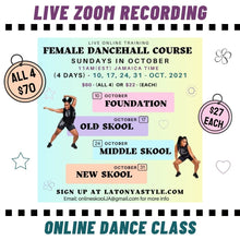 Load image into Gallery viewer, Female Dancehall Course Oct. Recordings
